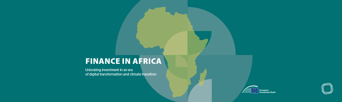 EIB Finance in Africa 2024: Fintech transforms African financial services, but high funding costs hinder climate and digital transitions