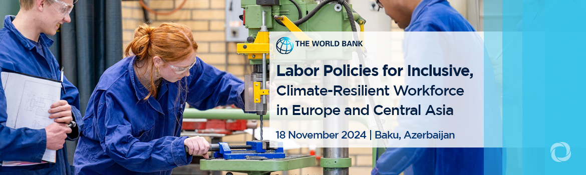 Labor Policies for Inclusive, Climate-Resilient Workforce in Europe and Central Asia