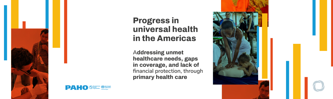 PAHO highlights the need to prioritize primary health care to advance towards universal health in the Americas