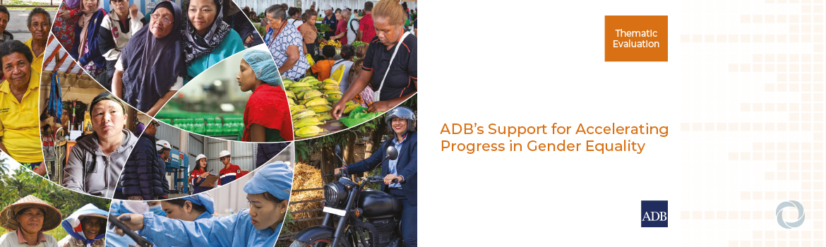 Independent Evaluation report urges ADB to deepen gender equality initiatives for more transformative outcomes