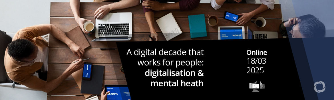 A digital decade that works for people: digitalisation and mental heath