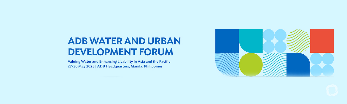 ADB Water and Urban Development Forum 2025