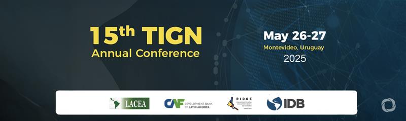The 15th Annual Conference of the LACEA Trade, Integration and Growth Network (TIGN)