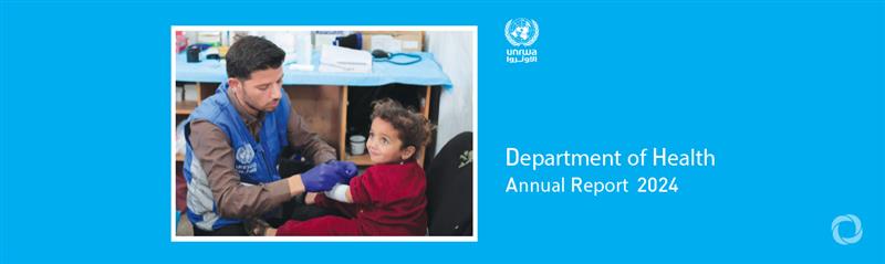 UNRWA annual health report highlights response amid war and rising health needs of Palestine refugees