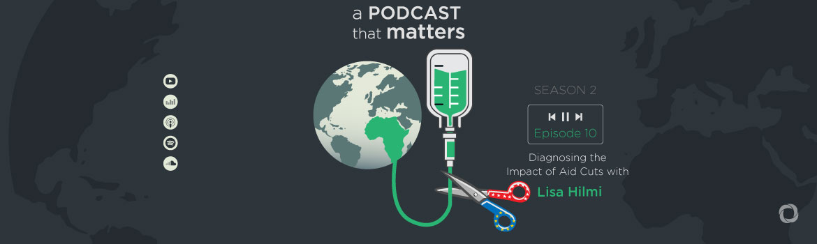 The War on Global Health. Diagnosing the Impact of Aid Cuts with Lisa Hilmi | DevelopmentAid Dialogues