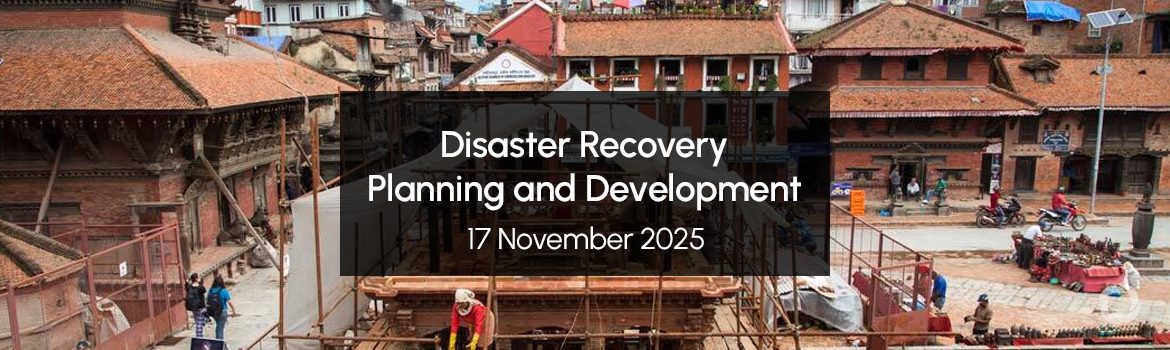 Disaster Recovery Planning and Development Disaster Recovery Planning and Development