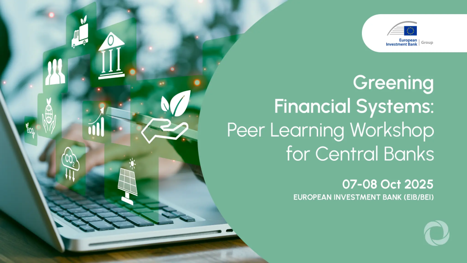 Greening Financial Systems: Peer Learning Workshop for Central Banks Greening Financial Systems: Peer Learning Workshop for Central Banks