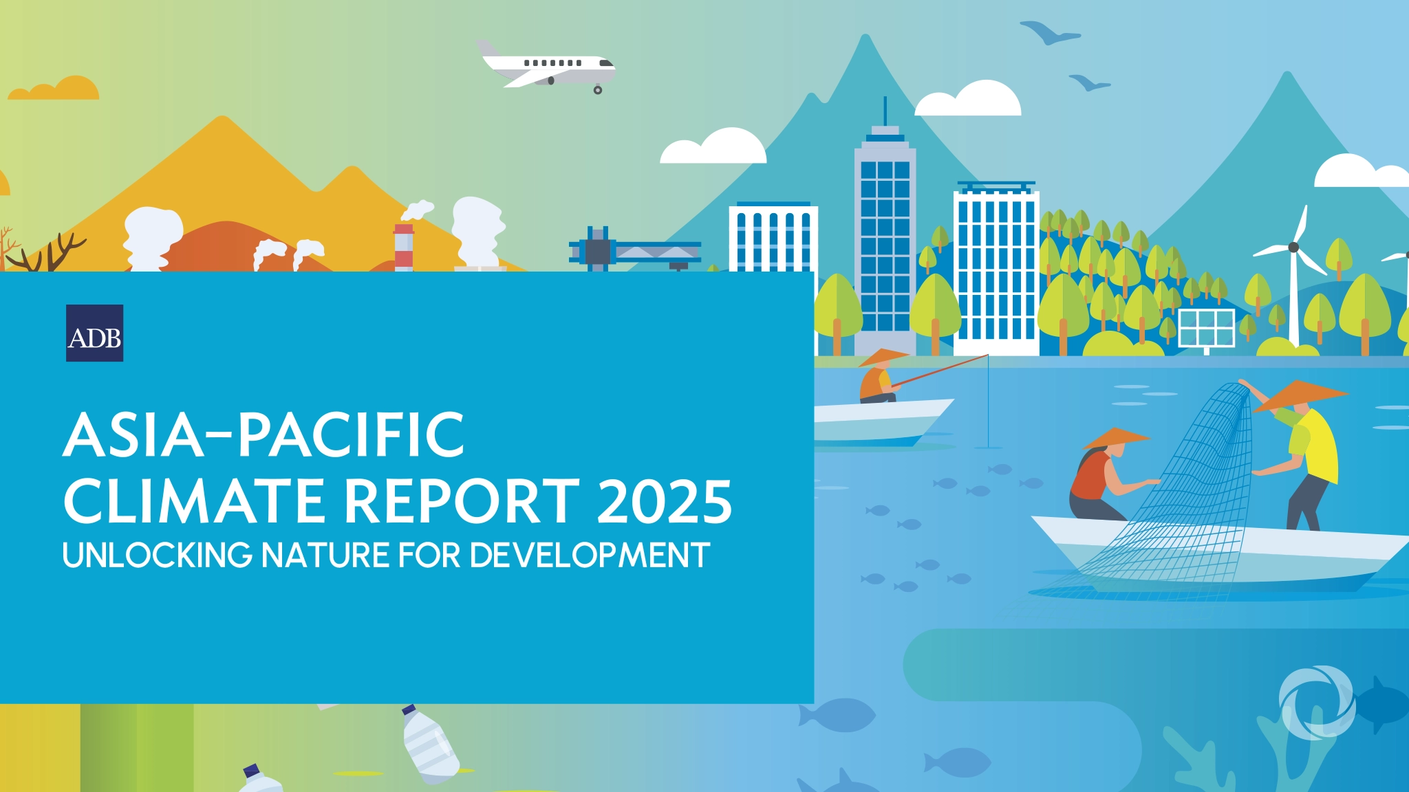 ADB report: investing in nature key to Asia's prosperity ADB report: investing in nature key to Asia's prosperity