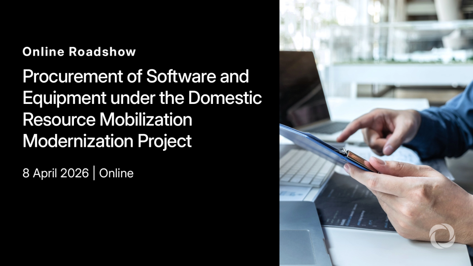 Online Roadshow - Procurement of Software and Equipment under the Domestic Resource Mobilization Modernization Project (DRMM) Online Roadshow - Procurement of Software and Equipment under the Domestic Resource Mobilization Modernization Project (DRMM)