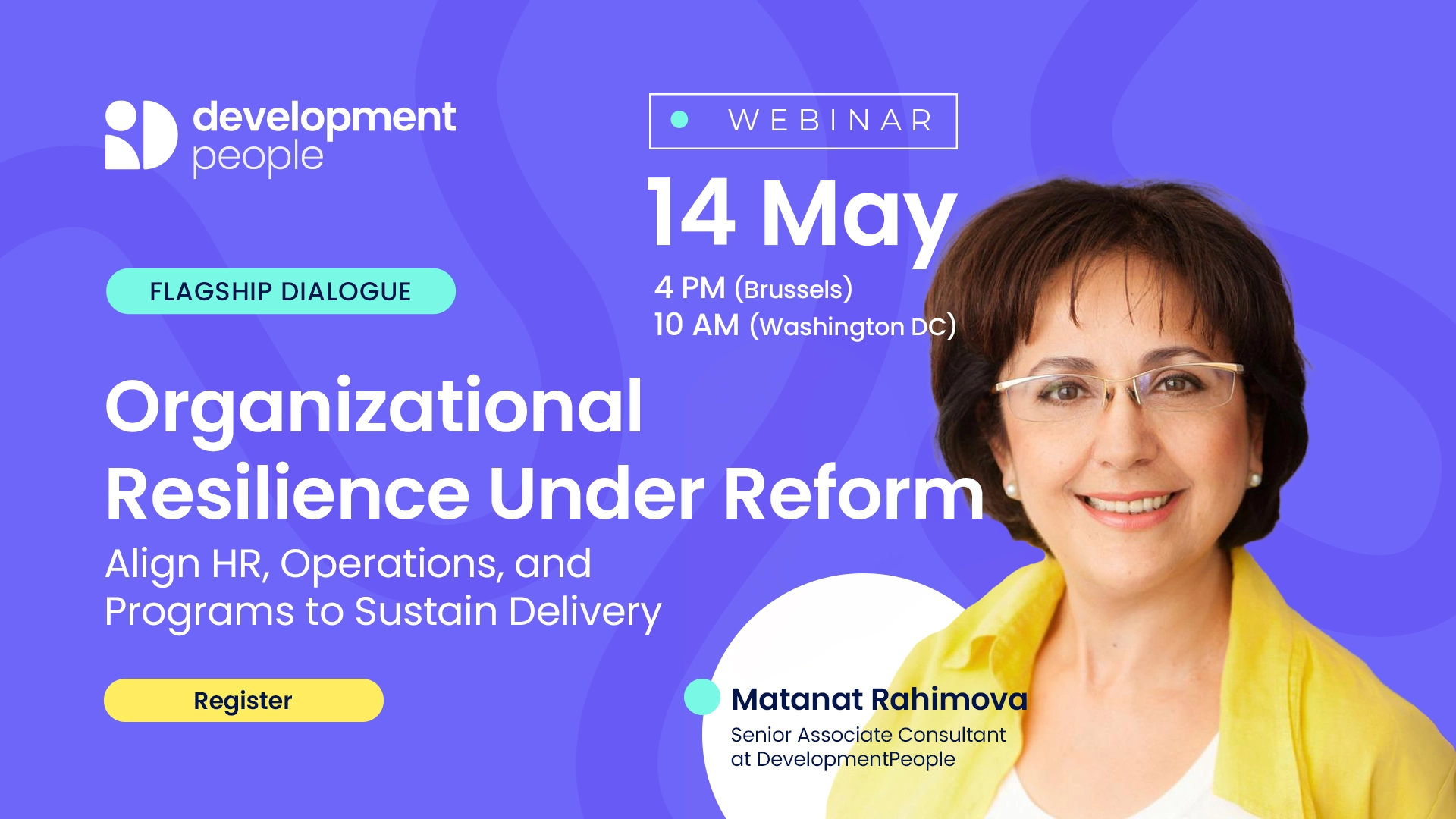 Flagship Dialogue | Organizational Resilience Under Reform: Align HR, Operations, and Programs to Sustain Delivery