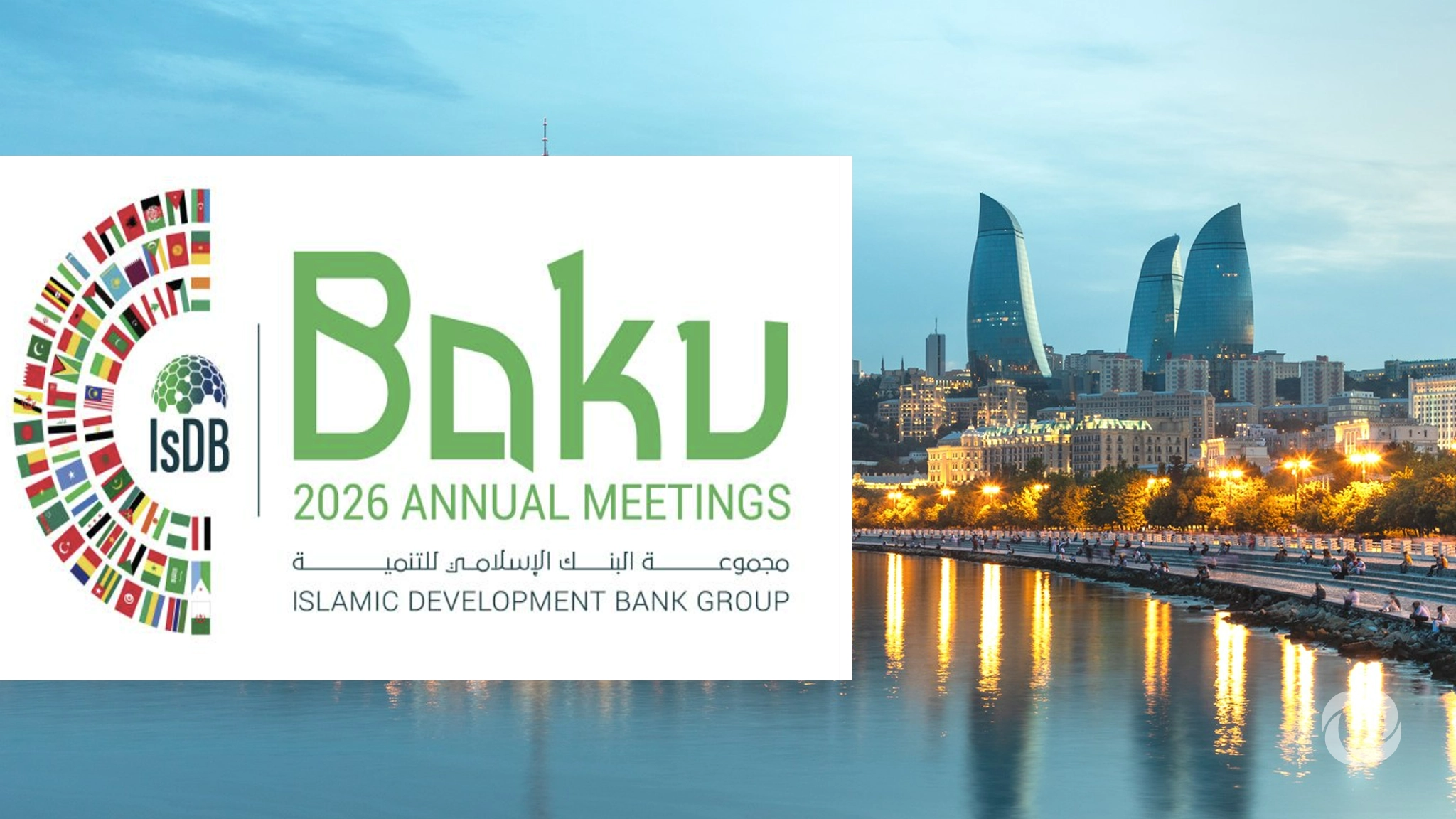 Azerbaijan to host 2026 IsDB Group annual meetings in Baku Azerbaijan to host 2026 IsDB Group annual meetings in Baku