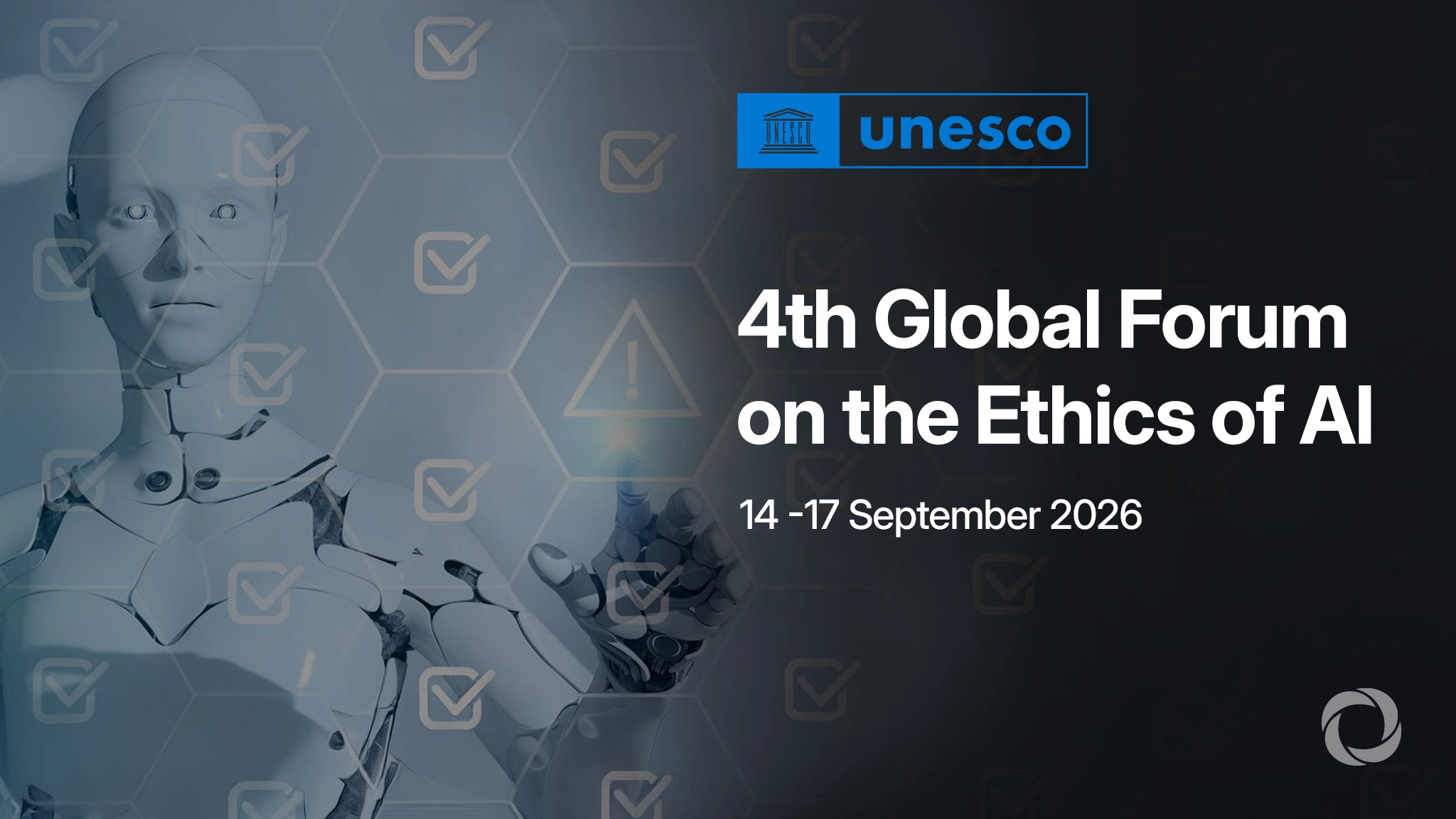The 4th Global Forum on the Ethics of Artificial Intelligence The 4th Global Forum on the Ethics of Artificial Intelligence