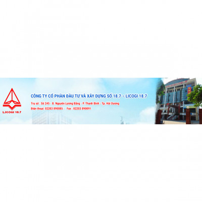 LICOGI 18.7 - Investment and Construction Joint Stock Company No. 18.7 (Công ty cổ phần đầu tư và xây dựng số 18.7)