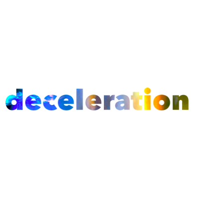 Deceleration