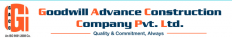 Goodwill Advance Construction Company Pvt. Ltd.