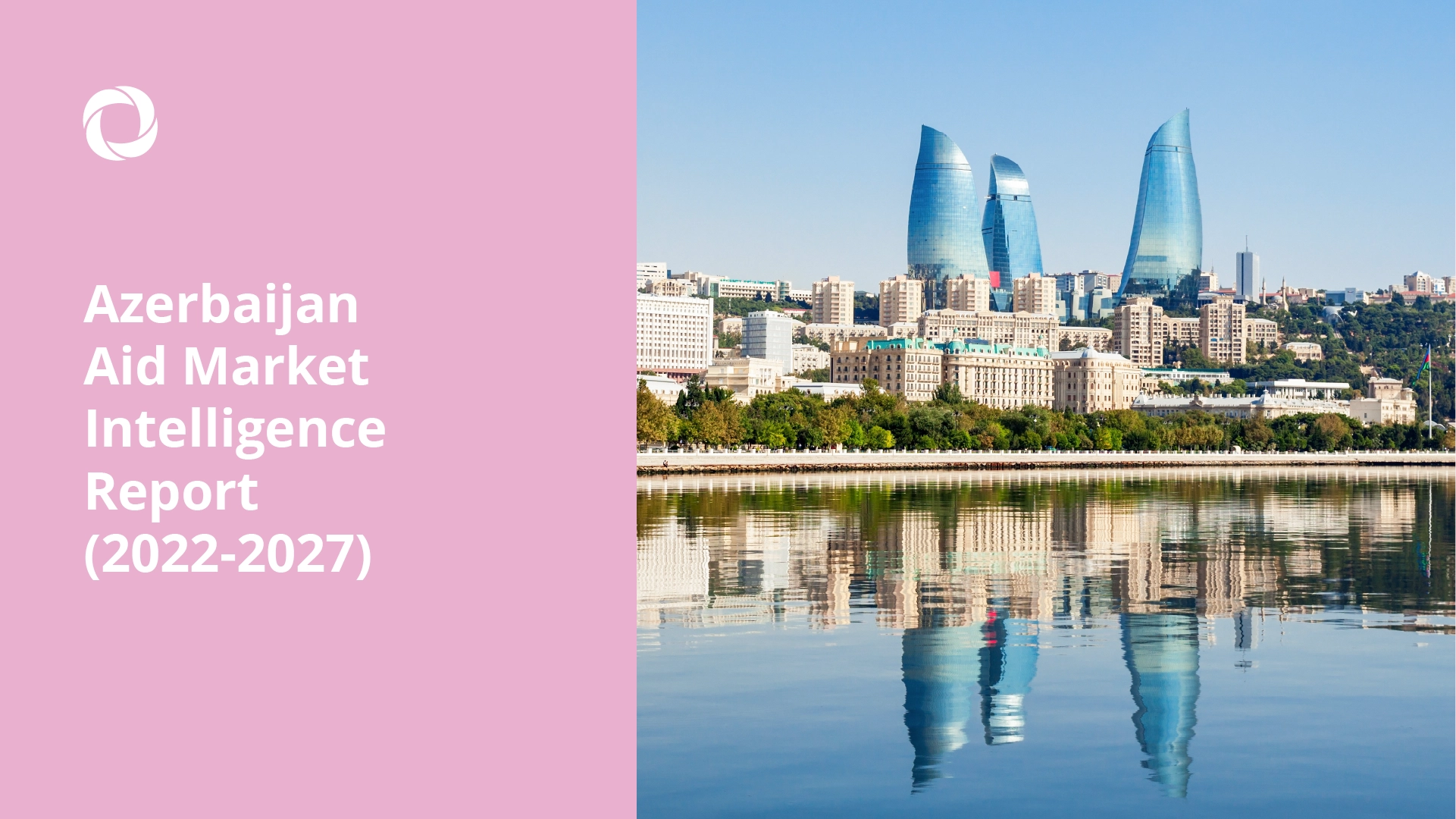 Azerbaijan Aid Market Intelligence Report (2022-2027)_Azerbaijan Aid Market Intelligence Report (2022-2027)